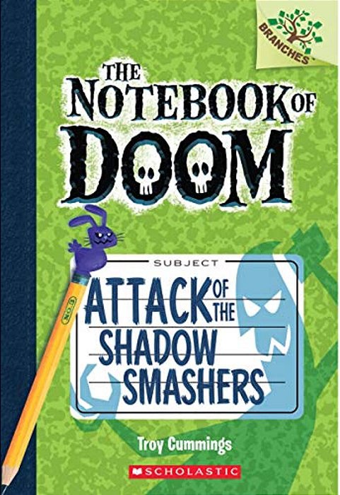 Attack Of The Shadow Smashers: A Branches Book (The Notebook Of Doom #3): Volume 3-..