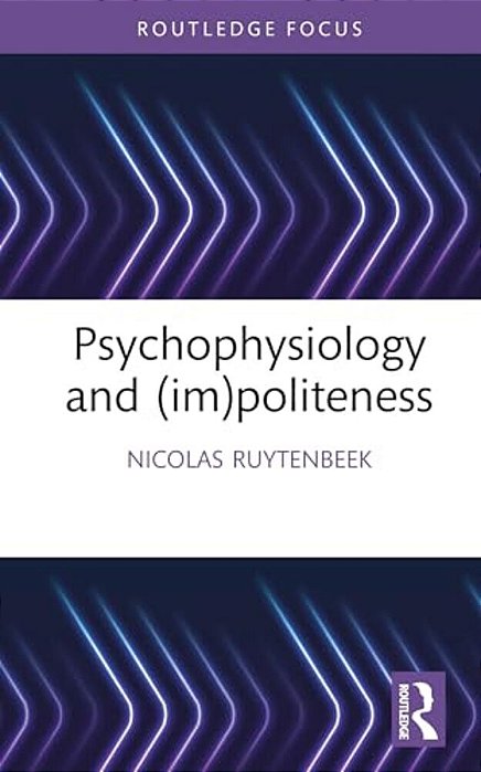 Psychophysiology And (Im)politeness-..