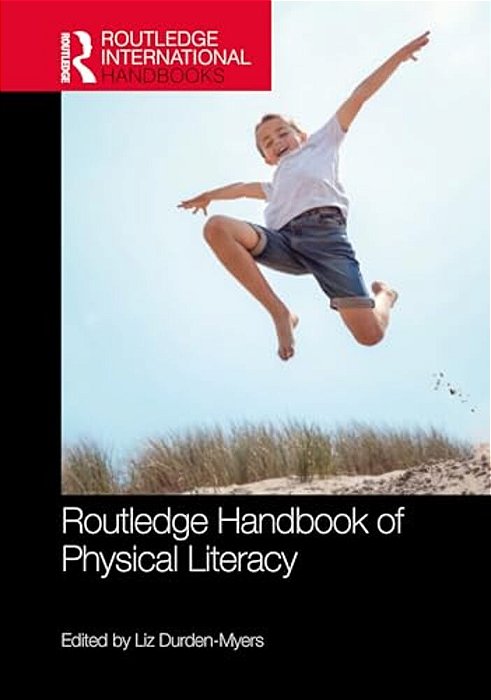 Routledge Handbook Of Physical Literacy-..