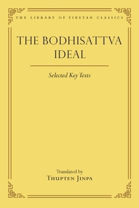 The Bodhisattva Ideal: Selected Key Texts-..