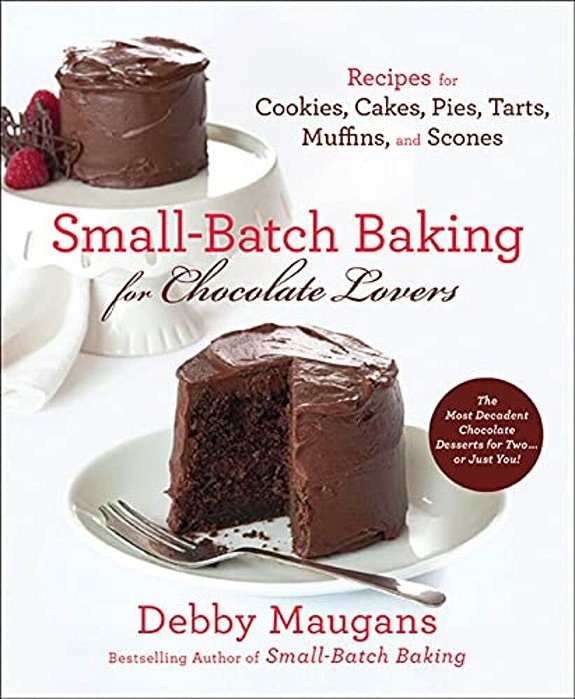 Small Batch Baking For Chocolate Lo-..