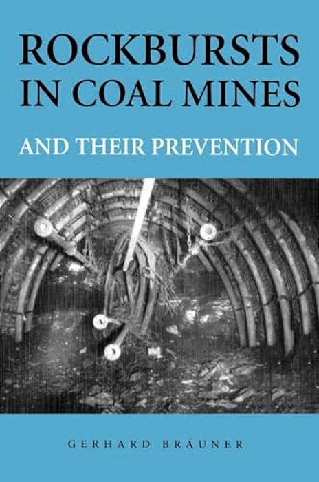 Rockbursts In Coal Mines And Their Prevention-..