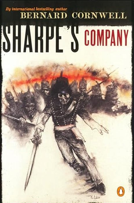 Sharpe's Company: Richard Sharpe And The Siege Of Badajoz, January To April 1812-..