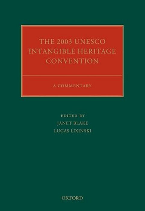 2003 Unesco Intangible Heritage Convention: A Commentary-..