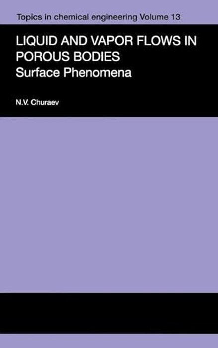 Liquid And Vapour Flows In Porous Bodies: Surface Phenomena-..