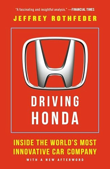 Driving Honda: Inside The World's Most Innovative Car Company-..