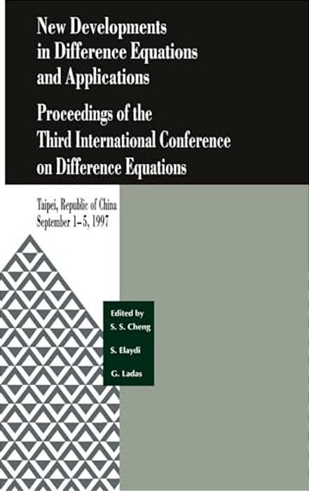 New Developments In Difference Equations And Applications: Proceedings Of The Third International Conference On Difference Equations-..