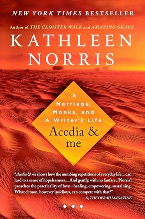 Acedia & Me: A Marriage, Monks, And A Writer's Life-..