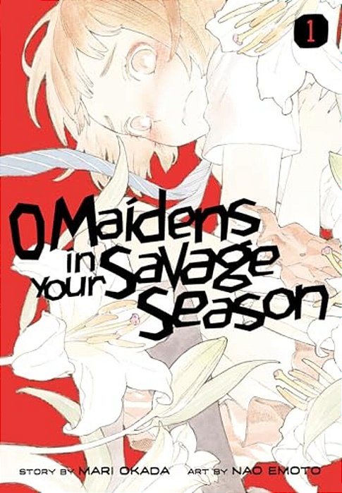 O Maidens In Your Savage Season 1-..