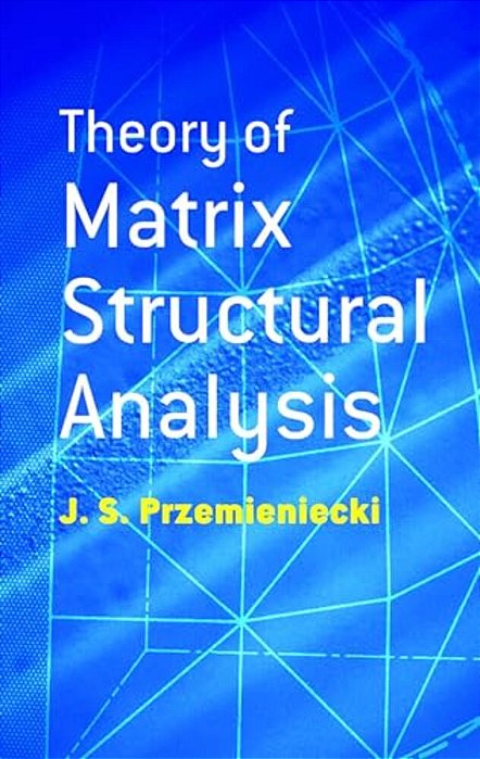 Theory Of Matrix Structural Analysis-..