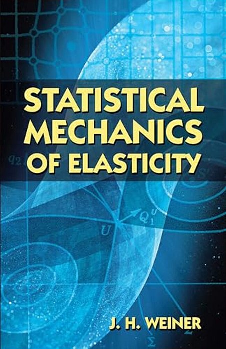 Statistical Mechanics Of Elasticity-..