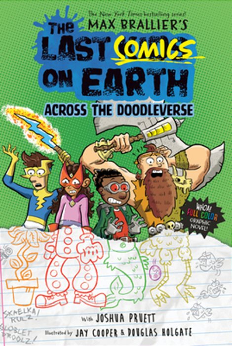 The Last Comics On Earth: Across The Doodleverse: From The Creators Of The Last Kids On Earth-..