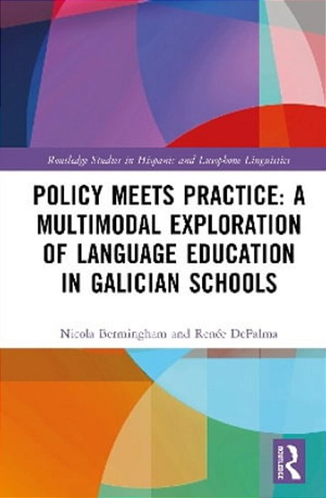 Policy Meets Practice: A Multimodal Exploration Of Language Education In Galician Schools-..
