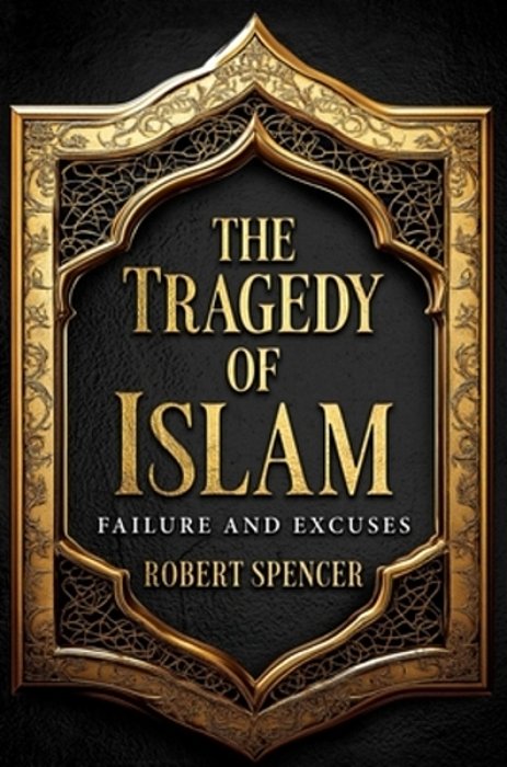 The Tragedy Of Islam: Failure And Excuses-..