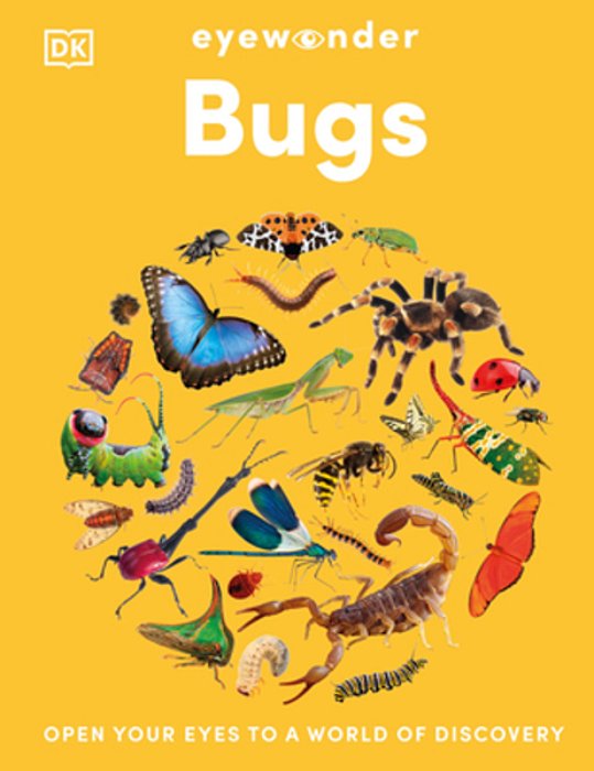 Eyewonder Bugs: Open Your Eyes To A World Of Discovery-..