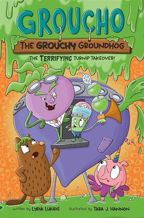 Groucho The Grouchy Groundhog (Volume 2): The Terrifying Turnip Takeover! Volume 2-..