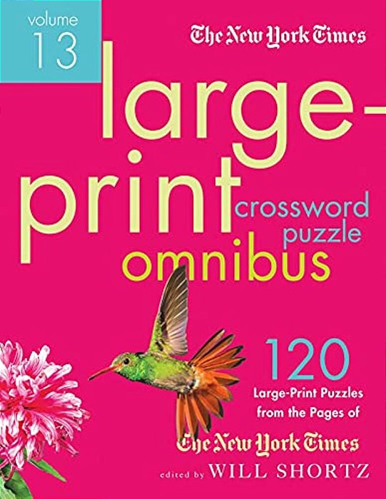 New York Times Large-Print Crossword Puzzle Omnibus Volume 13-..