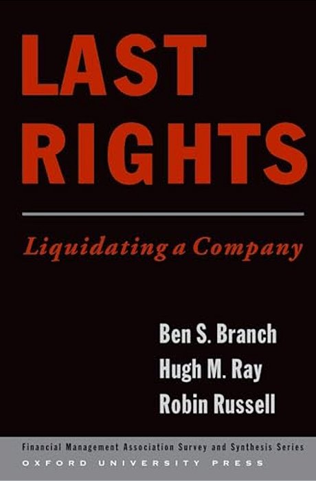 Last Rights: Liquidating A Company-..