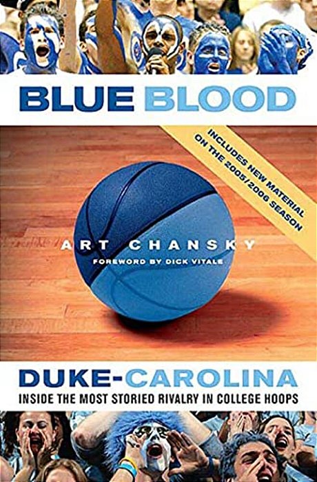 Blue Blood: Duke-Carolina: Inside The Most Storied Rivalry In College Hoops-..