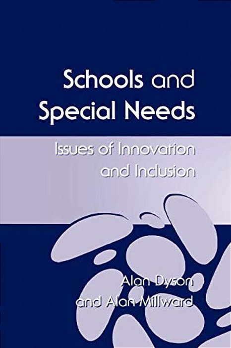 Schools And Special Needs: Issues Of Innovation And Inclusion-..