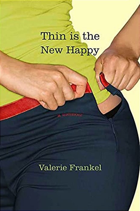 Thin Is The New Happy-..