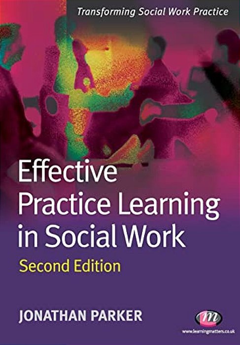 Effective Practice Learning In Social Work-..