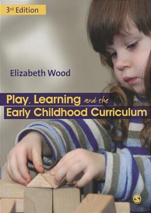 Play, Learning And The Early Childhood Curriculum-..