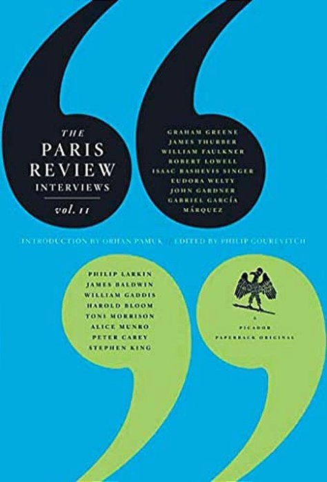 The Paris Review Interviews, II: Wisdom From The World's Literary Masters-..