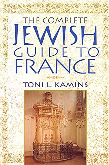The Complete Jewish Guide To France-..