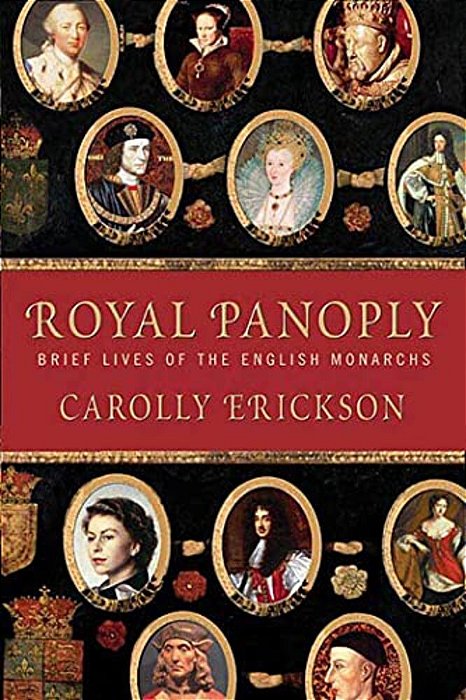 Royal Panoply: Brief Lives Of The English Monarchs-..