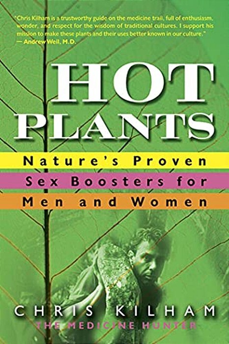 Hot Plants: Nature's Proven Sex Boosters For Men And Women-..
