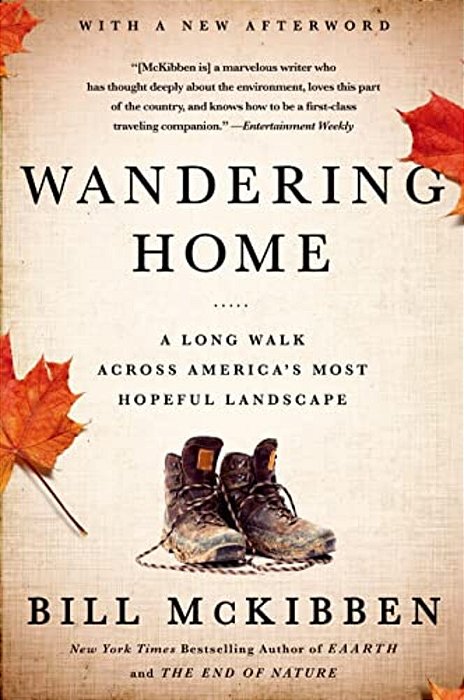 Wandering Home: A Long Walk Across America's Most Hopeful Landsca-..