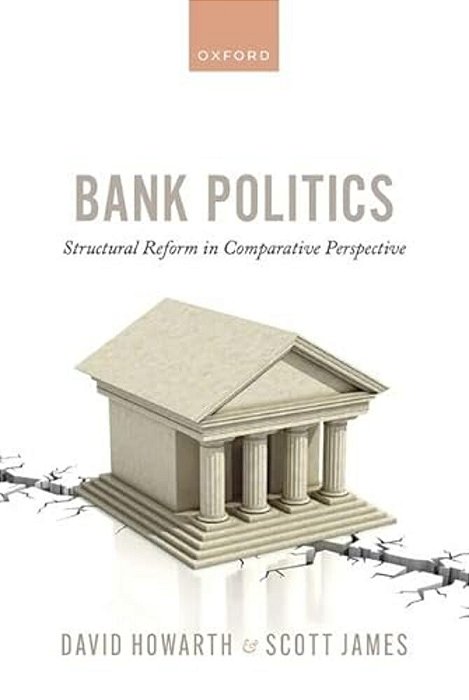 Bank Politics: Structural Reform In Comparative Perspective-..