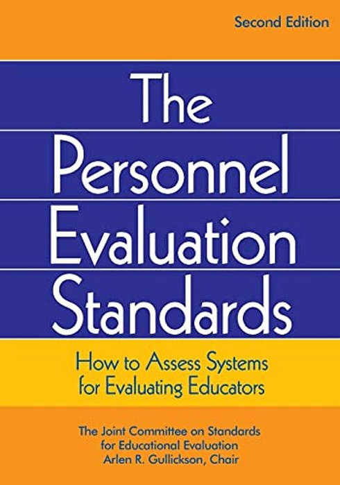 Personnel Evaluation Standards: How To Assess Systems For Evaluating Educators-..