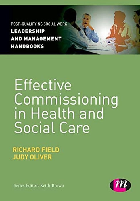 Effective Commissioning In Health And Social Care-..