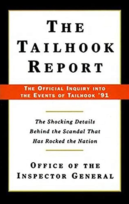 The Tailhook Report: The Official Inquiry Into The Events Of Tailhook '91-..