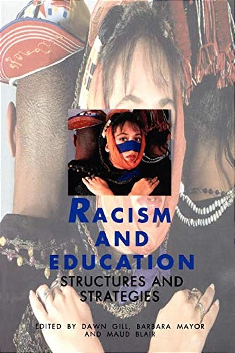 Racism And Education: Structures And Strategies-..