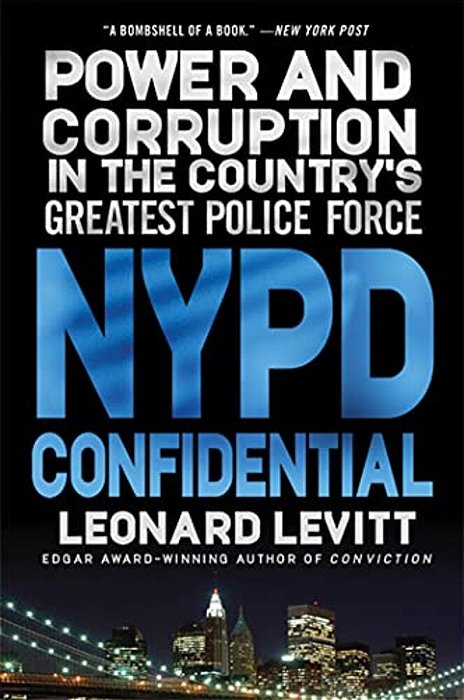 Nypd Confidential: Power And Corruption In The Country's Greatest Police Force-..