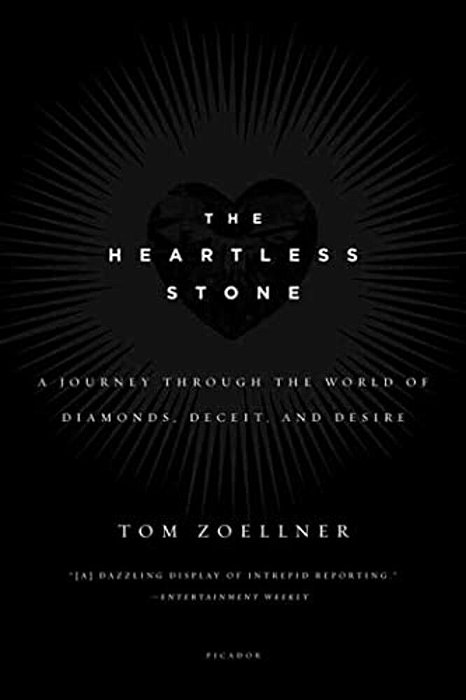 The Heartless Stone: A Journey Through The World Of Diamonds, Deceit, And Desire-..