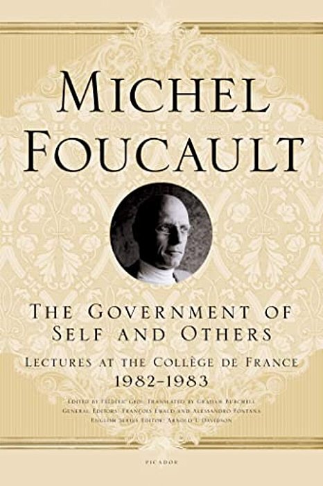 Government Of Self And Others: Lectures At The College De France, 1982-1983-..