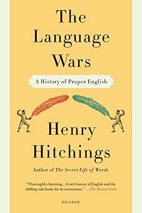 Language Wars: A History Of Proper English-..