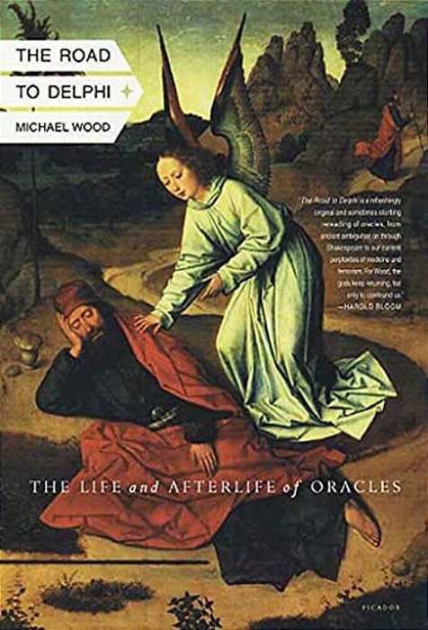 The Road To Delphi: The Life And Afterlife Of Oracles-..