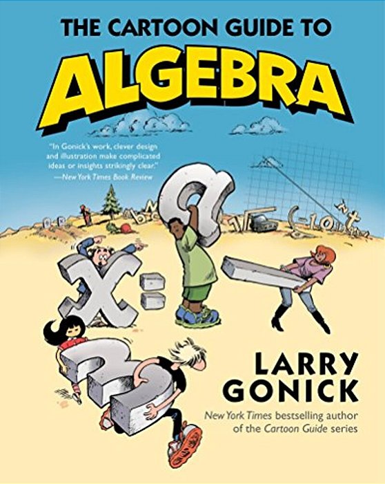 The Cartoon Guide To Algebra-..