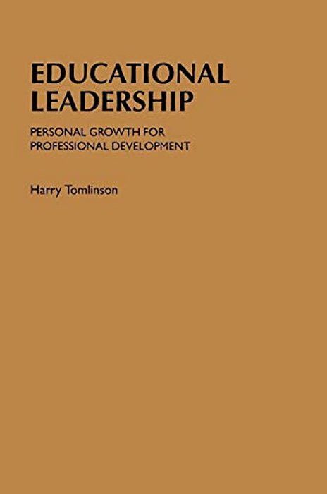 Educational Leadership: Personal Growth For Professional Development-..