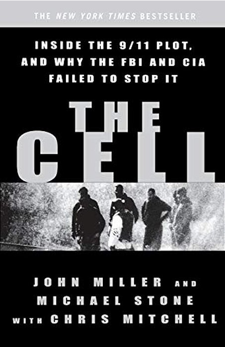 The Cell: Inside The 9/11 Plot, And Why The Fbi And Cia Failed To Stop It-..