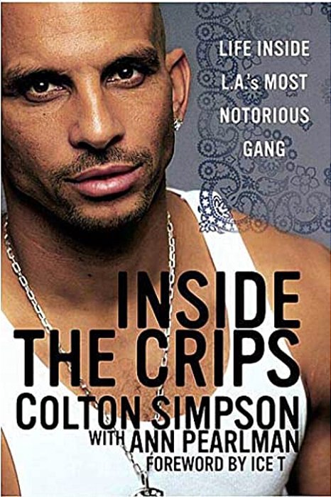 Inside The Crips: Life Inside L. A.'s Most Notorious Gang-..