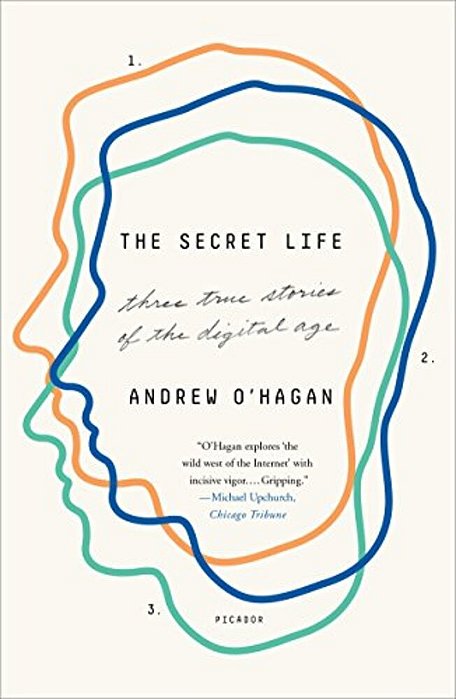 Secret Life: Three True Stories Of The Digital Age-..