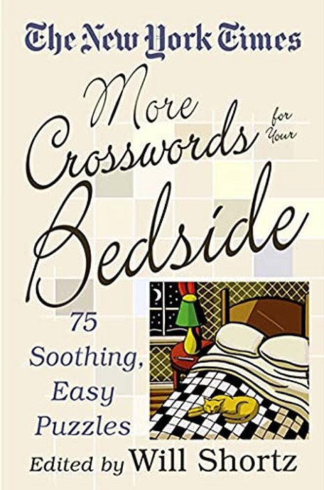 The New York Times More Crosswords For Your Bedside: 75 Soothing, Easy Puzzles-..