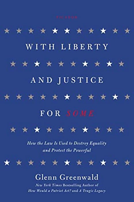 With Liberty And Justice For Some-..