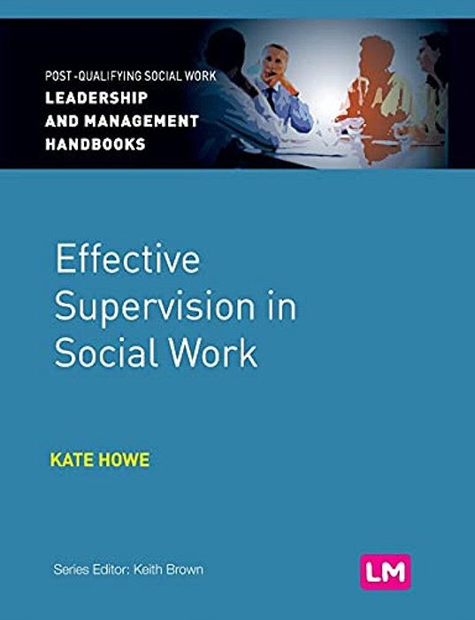 Effective Supervision In Social Work-..